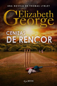 Title: Cenizas de rencor, Author: Elizabeth George