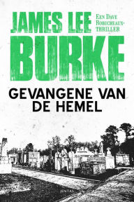 Title: Gevangene van de hemel, Author: James Lee Burke