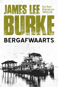 Title: Bergafwaarts, Author: James Lee Burke
