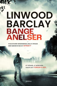 Title: Bange anelser, Author: Linwood Barclay
