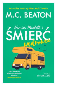 Title: Hamish Macbeth i smierc wedrowca, Author: M. C. Beaton