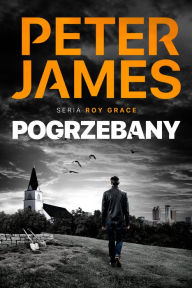 Title: Pogrzebany, Author: Peter James