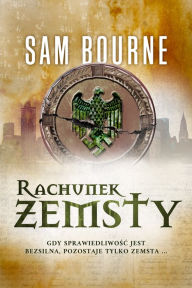 Title: Rachunek zemsty, Author: Sam Bourne