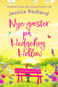 Title: Nye gæster på Hedgehog Hollow, Author: Jessica Redland