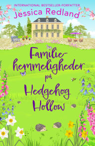 Title: Familiehemmeligheder på Hedgehog Hollow, Author: Jessica Redland