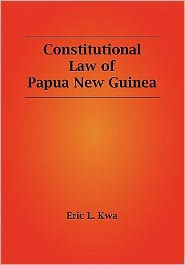 Constitutional Law Of Papua New Guinea