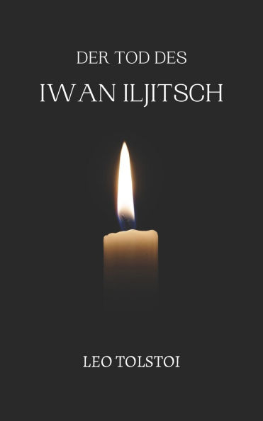 Der Tod des Iwan Iljitsch: von Leo Tolstoi Format Taschenbuch