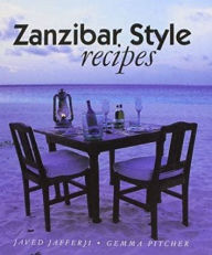 Title: Zanzibar Style Recipes, Author: GEMMA PITCHER
