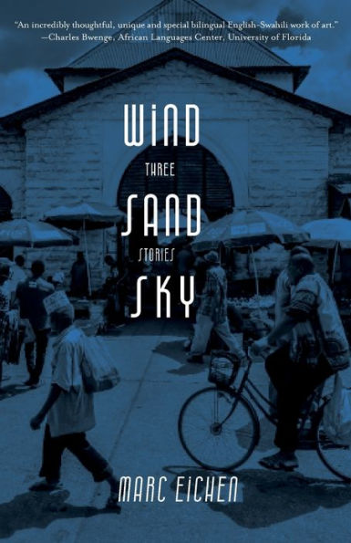 Wind, Sand, Sky: Three Stories