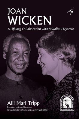 Joan Wicken: A Lifelong Collaboration with Mwalimu Nyerere