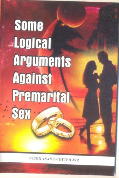 Some Logical Arguments Against Premarital Sex