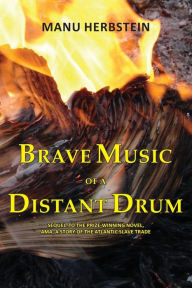 Title: Brave Music of a Distant Drum, Author: Manu Herbstein