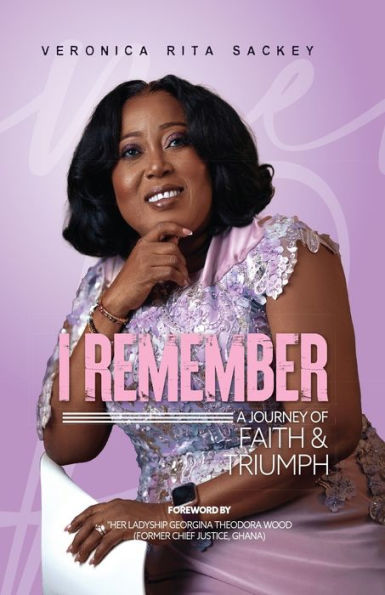 I Remember: A Journey of Faith and Triumph