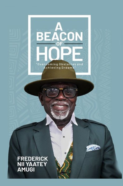 A BEACON OF HOPE: OVERCOMING OBSTACLES AND ACHIEVING DREAMS