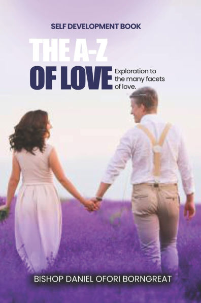 The A-Z of Love: Exploration to The Many Facets of Love