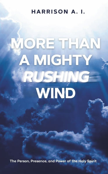 More Than A Mighty Rushing Wind