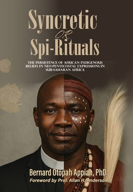 Syncretic or Spi-Rituals: The Persistence