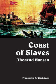 Title: Coast of Slaves, Author: Thorkild Hansen