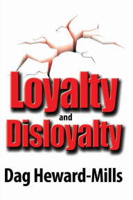 Title: Loyalty and Disloyalty, Author: Dag Heward-Mills