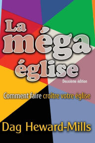 Title: La méga église, Author: Dag Heward-Mills