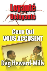 Title: Ceux Qui Vous Accusent, Author: Dag Heward-Mills