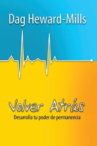 Title: Volver Atrás, Author: Dag Heward-Mills