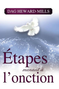 Title: Étapes menant à l'onction, Author: Dag Heward-Mills