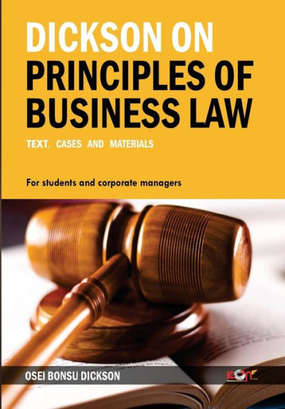 Dickson on Principles of Business Law: Text, Cases and Materials