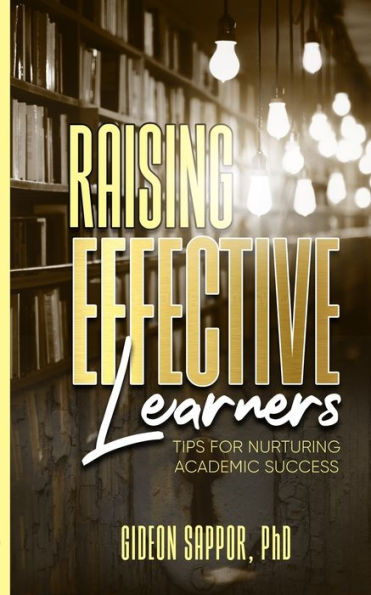 Raising Effective Learners: Tips for nurturing academic success