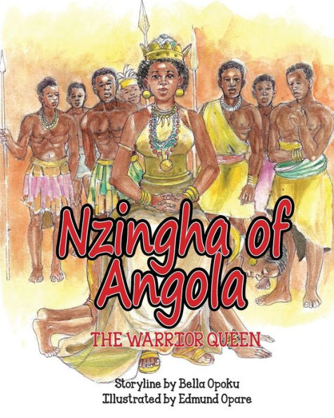 Nzingha of Angola: The Warrior Queen