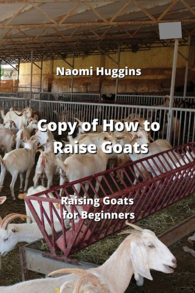 Copy of How to Raise Goats: Raising Goats for Beginners