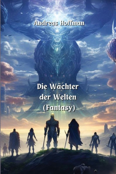 Die WÃ¯Â¿Â½chter der Welten (Fantasy)