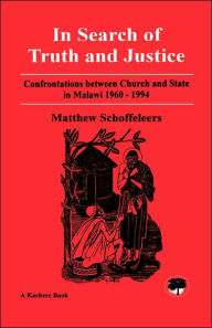 Title: In Search of the Truth and Justice, Author: J M Schoffeleers