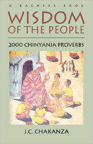 Title: Wisdom of the People, Author: J C Chakanza