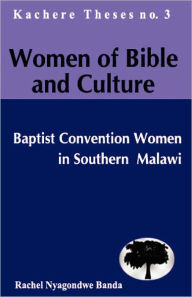 Title: Women of Bible and Culture, Author: Rachel Nwagondwe Banda