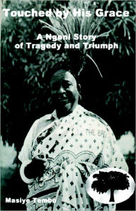 Title: Touched by His Grace, Author: Masiye Tembo