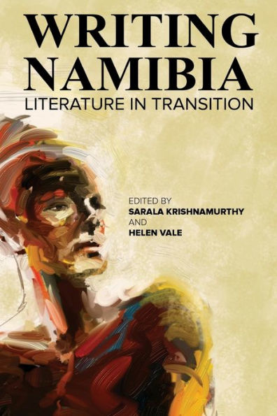 Writing Namibia: Literature in Transition