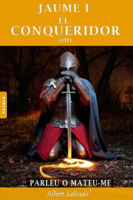 Title: Parleu O Mateu-Me (Jaume I El Conqueridor), Author: Albert Salvado