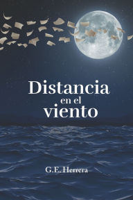 Title: Distancia en el viento, Author: G E Herrera