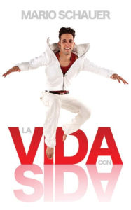 Title: La VIDA Con SIDA, Author: Isabel Arevalo