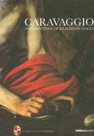 Title: Caravaggio and Painters of Realism in Malta, Author: Cynthia De Giorgio