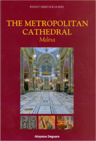 Title: The Metropolitan Cathedral: Mdina, Author: Aloysius Deguara