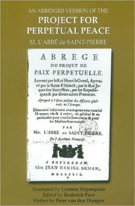 Title: An Abridged Version of the Project for Perpetual Peace, Author: M. L'Abbe De Saint-Pierre