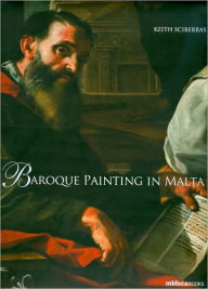 Title: Baroque Painting in Malta, Author: Keith Sciberras