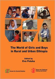 Title: The World of Girls and Boys in Rural and Urban Ethiopia, Author: Eva Poluha