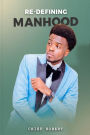 Re-Defining Manhood