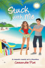 Stuck with Me: A Romantic Comedy set in Mauritius