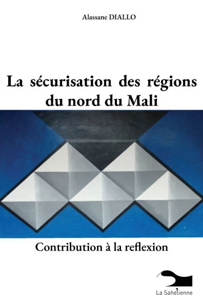 La sÃ¯Â¿Â½curisation des rÃ¯Â¿Â½gions du nord du Mali