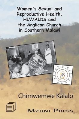 Women's Sexual and Reproductive Health, HIV/AIDS and the Anglican Church in Southern Malawi