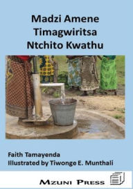 Title: Madzi Amene Timagwiritsa Ntchito Kwathu, Author: Faith Tamayenda